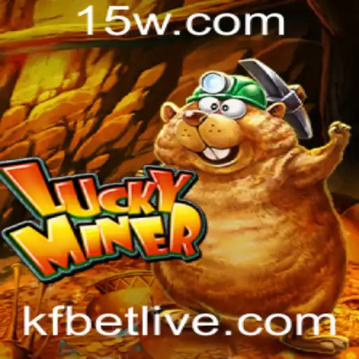 Descubra o Mundo Emocionante de LuckyMiner: Regras e Estratégias com Kf bet