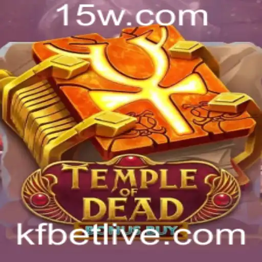Explorando o Mundo de TempleofDeadBonusBuy e As Estratégias de Kf Bet